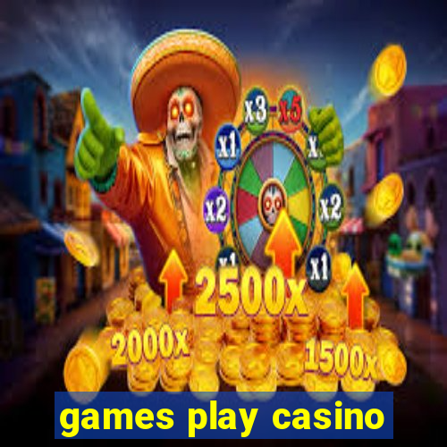 games play casino